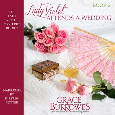Lady Violet Attends a Wedding Audiobook, by Grace Burrowes