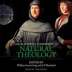 The Blackwell Companion to Natural Theology Audiobook, by 