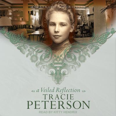 A Veiled Reflection Audiobook, by Tracie Peterson