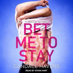 Bet Me to Stay Audiobook, by Candace Havens