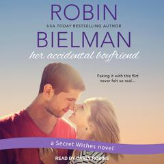 Her Accidental Boyfriend Audiobook, by Robin Bielman