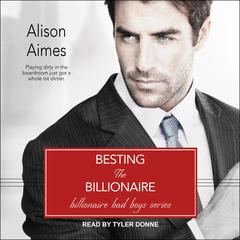 Besting the Billionaire Audiobook, by Alison Aimes