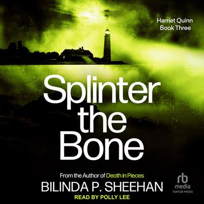 Splinter the Bone Audiobook, by Bilinda Sheehan
