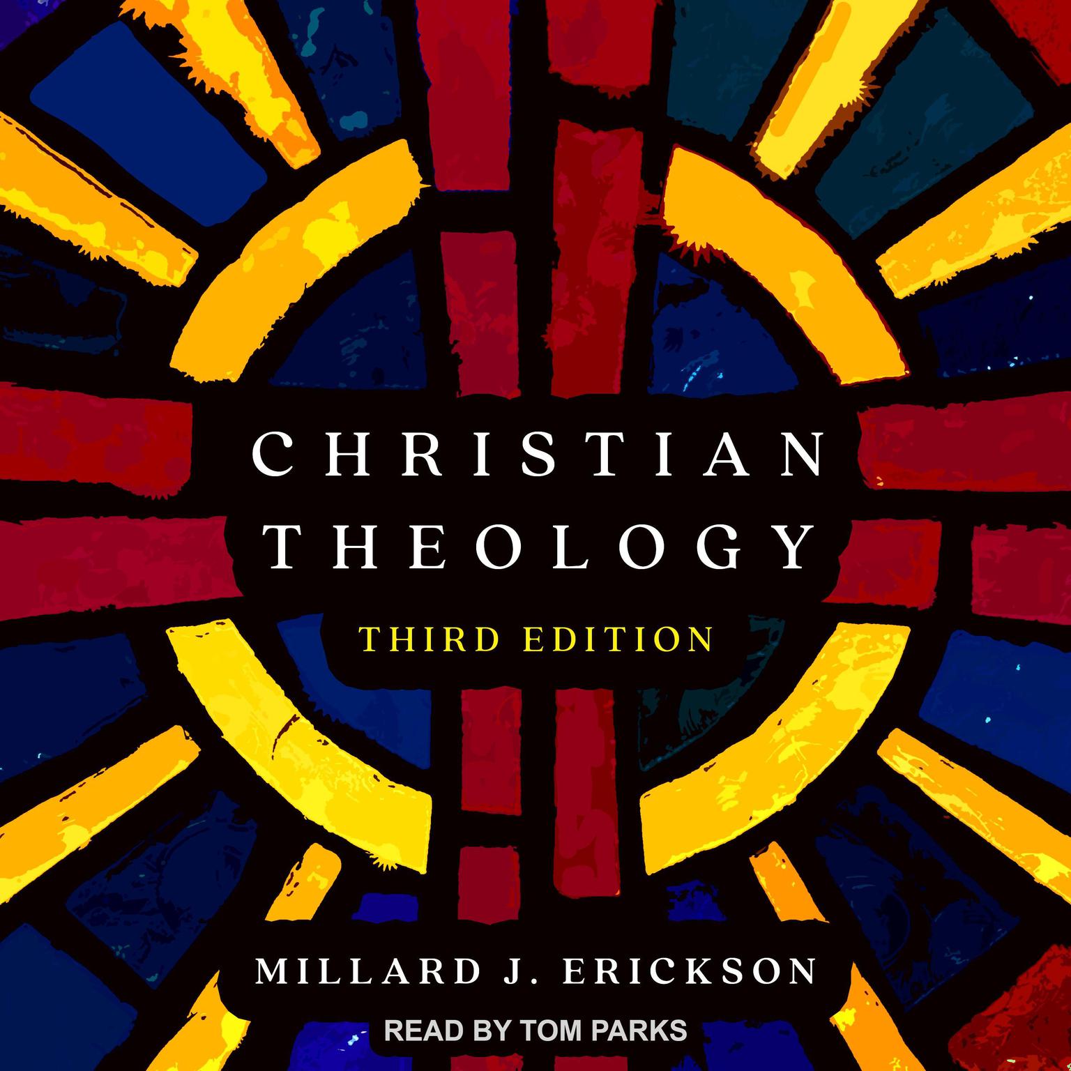 Christian Theology 3rd Edition Audiobook, by Millard J. Erickson