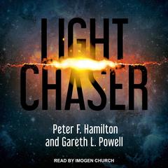 Light Chaser Audiobook, by Gareth L. Powell