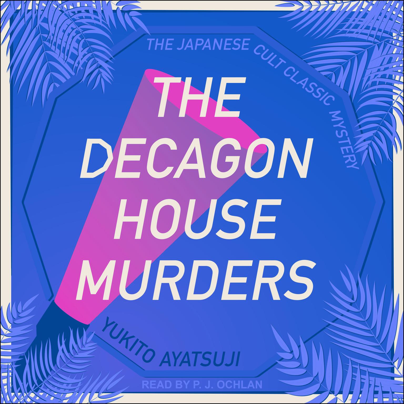 The Decagon House Murders Audiobook, by Yukito Ayatsuji