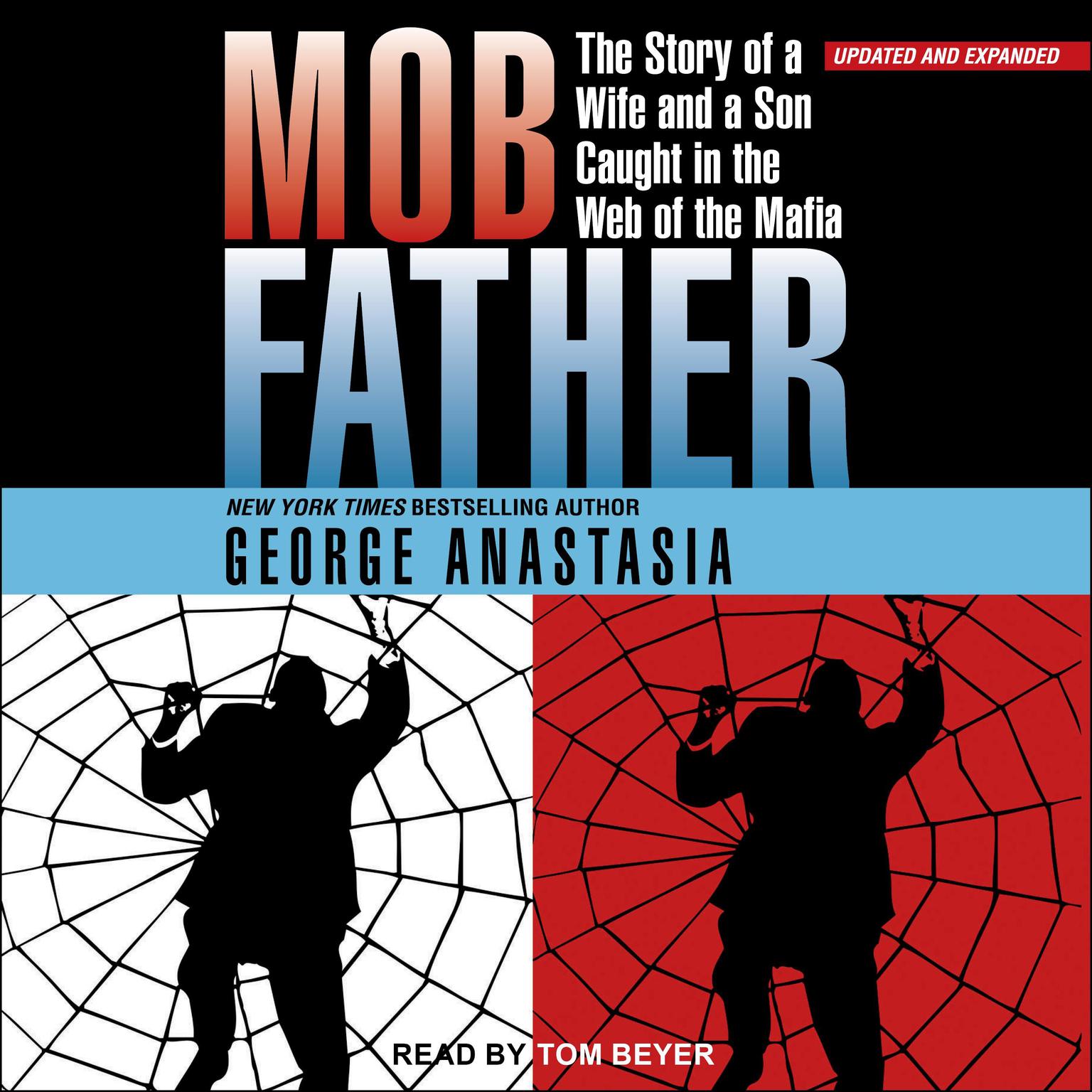 Mobfather: The Story of a Wife and a Son Caught in the Web of the Mafia Audiobook, by George Anastasia