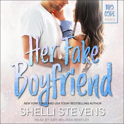 Her Fake Boyfriend Audiobook, by Shelli Stevens