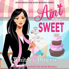 Aint She Sweet Audiobook, by Whitney Dineen