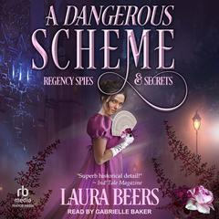 A Dangerous Scheme Audiobook, by Laura Beers