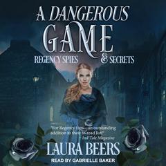 A Dangerous Game Audiobook, by Laura Beers