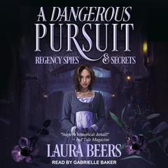 A Dangerous Pursuit Audiobook, by Laura Beers