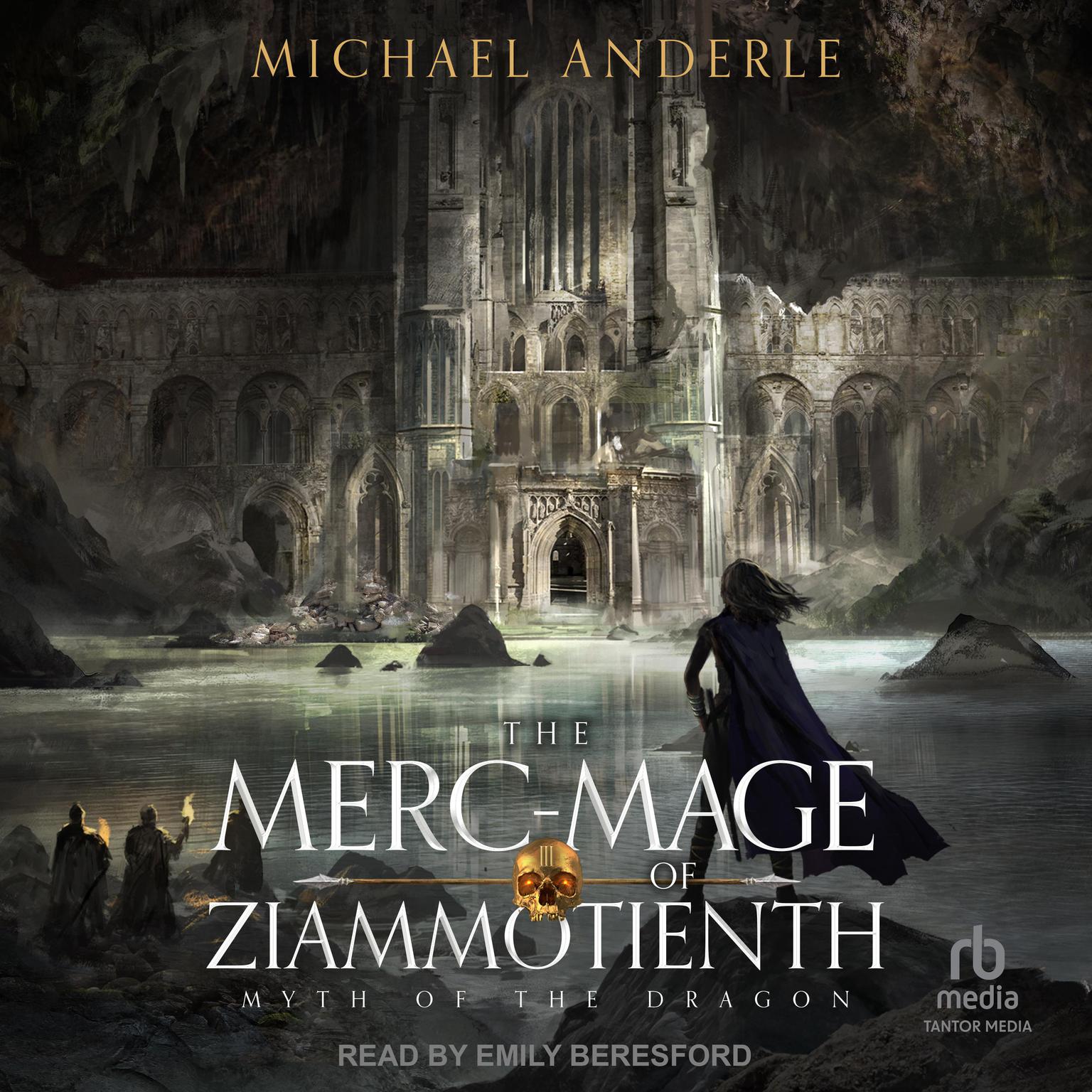 The Merc-Mage of Ziammotienth Audiobook, by Michael Anderle