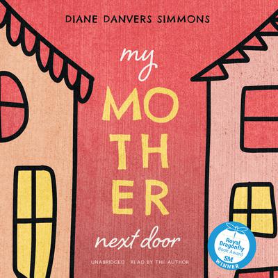 My Mother Next Door Audiobook, by Diane Danvers Simmons