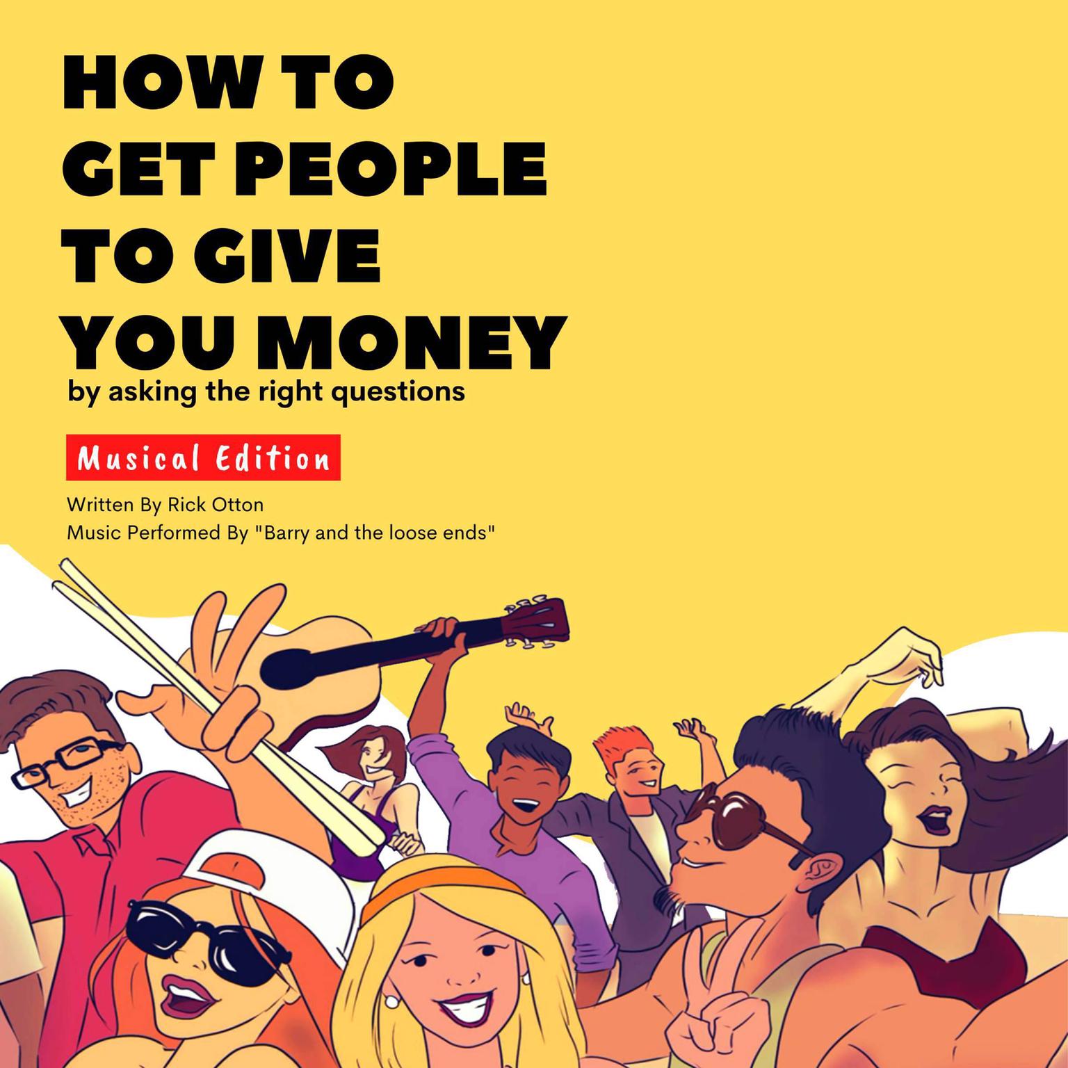 How To Get People To Give You Money Audiobook Abridged Listen Instantly 2120