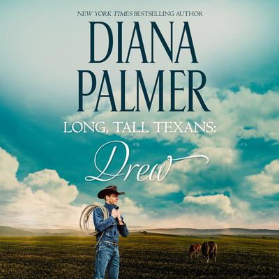 Long, Tall Texans: Drew Audiobook, by Diana Palmer