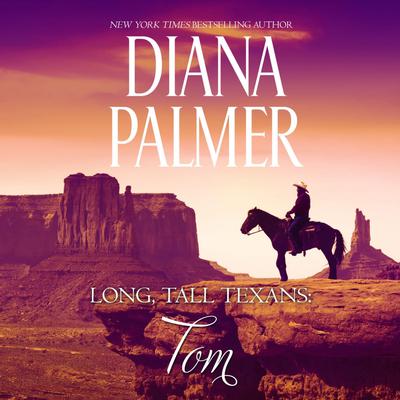 Long, Tall Texans: Tom Audiobook, by Diana Palmer