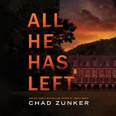 All He Has Left Audiobook, by Chad Zunker