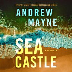 Sea Castle: A Thriller Audiobook, by Andrew Mayne