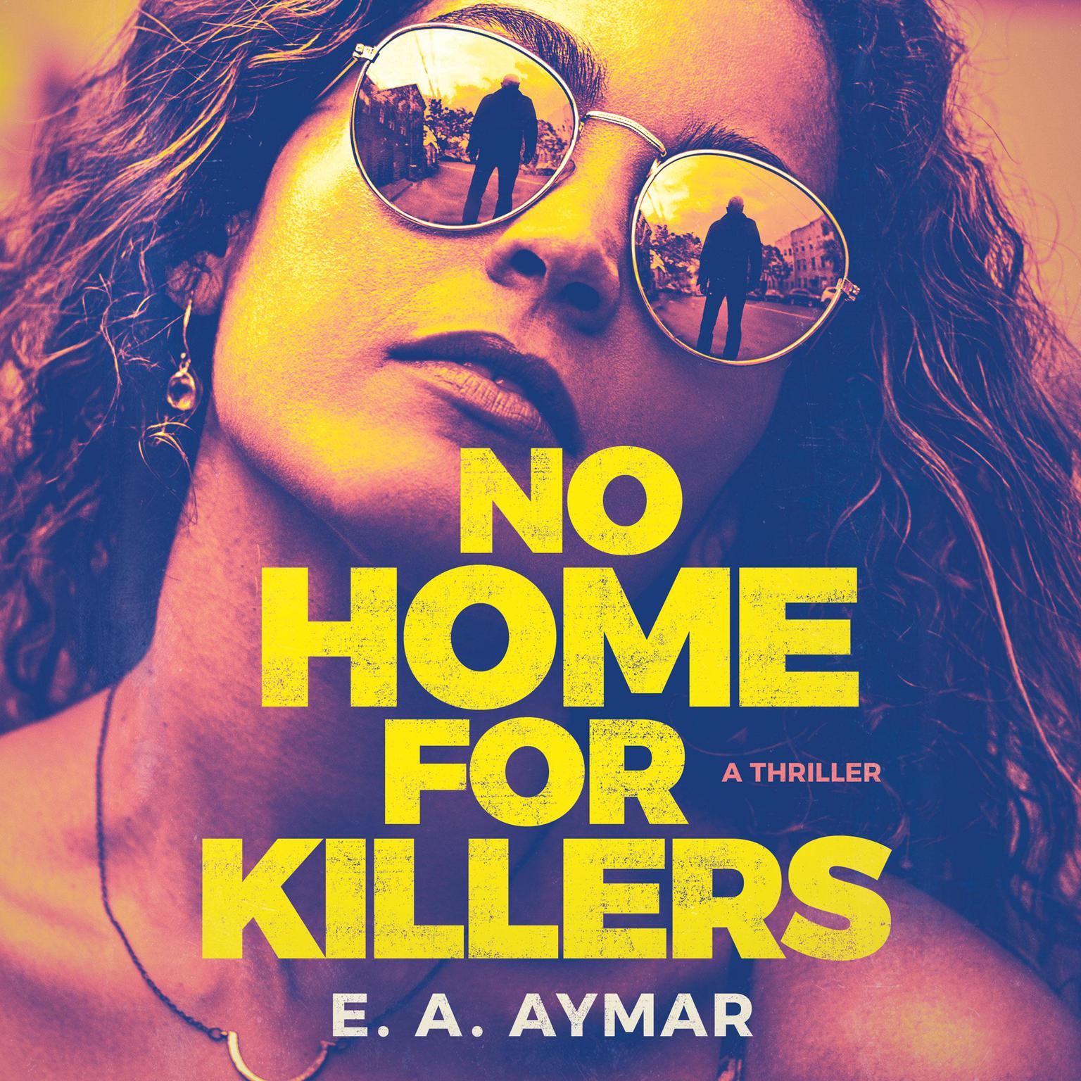 No Home for Killers Audiobook, by E. A. Aymar