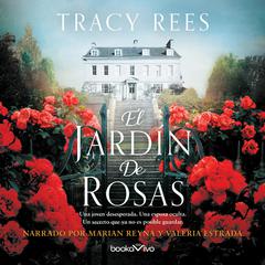 El jardín de rosas Audiobook, by Tracy Rees