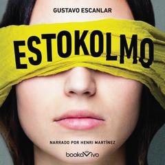 Estokolmo Audiobook, by Gustavo Escanlar