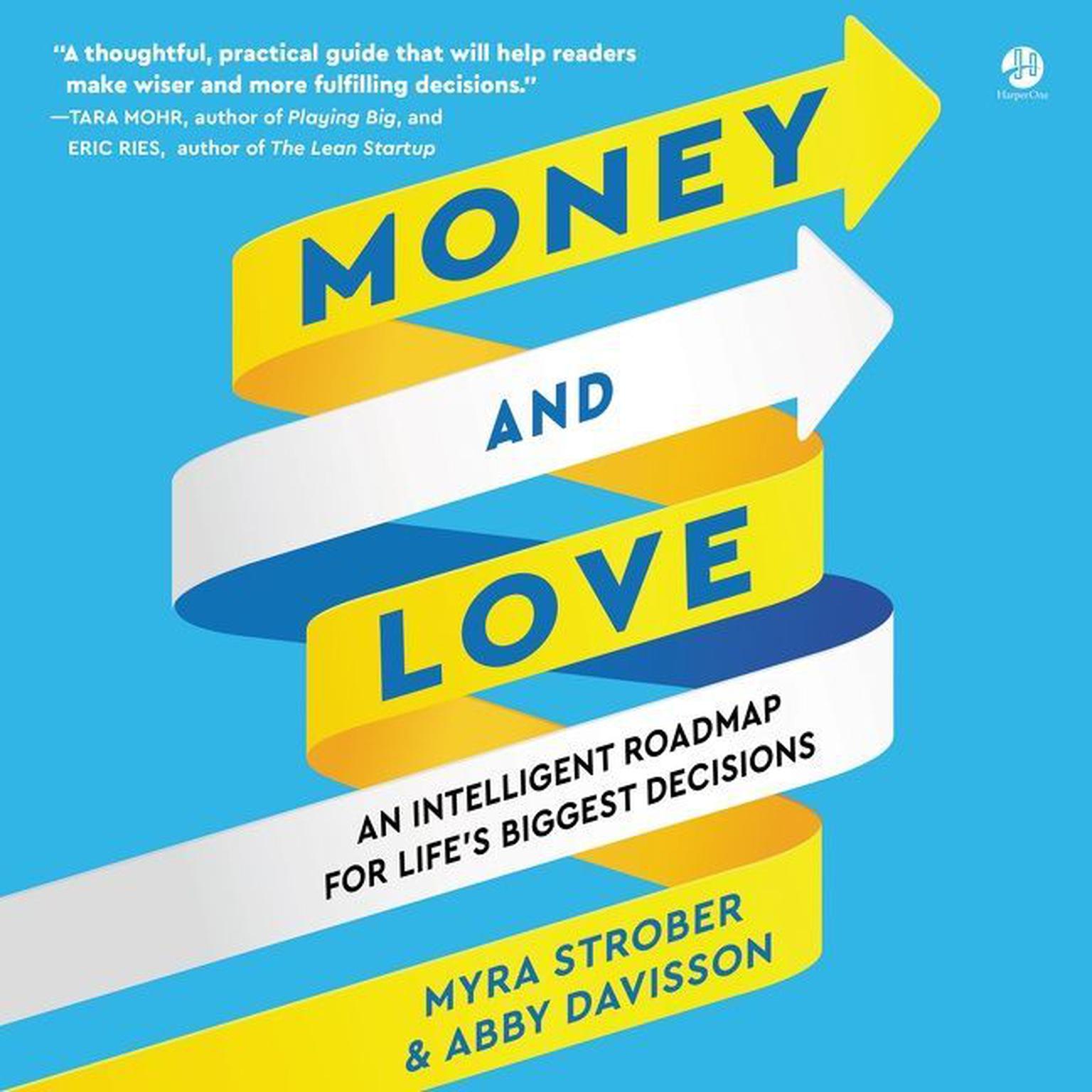 Money and Love: An Intelligent Roadmap for Life’s Biggest Decisions Audiobook, by Abby Davisson