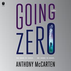 Going Zero: A Novel Audiobook, by Anthony McCarten