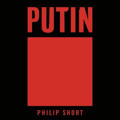 Putin Audiobook, by Philip Short