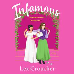 Infamous: A Novel Audiobook, by Lex Croucher