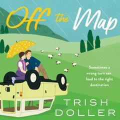 Off the Map: A Novel Audiobook, by Trish Doller