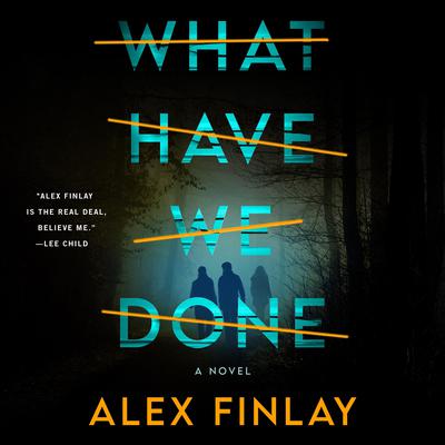 What Have We Done: A Novel Audiobook, by 