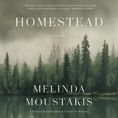 Homestead: A Novel Audiobook, by Melinda Moustakis