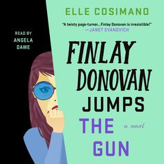 Finlay Donovan Jumps the Gun: A Novel Audiobook, by Elle Cosimano