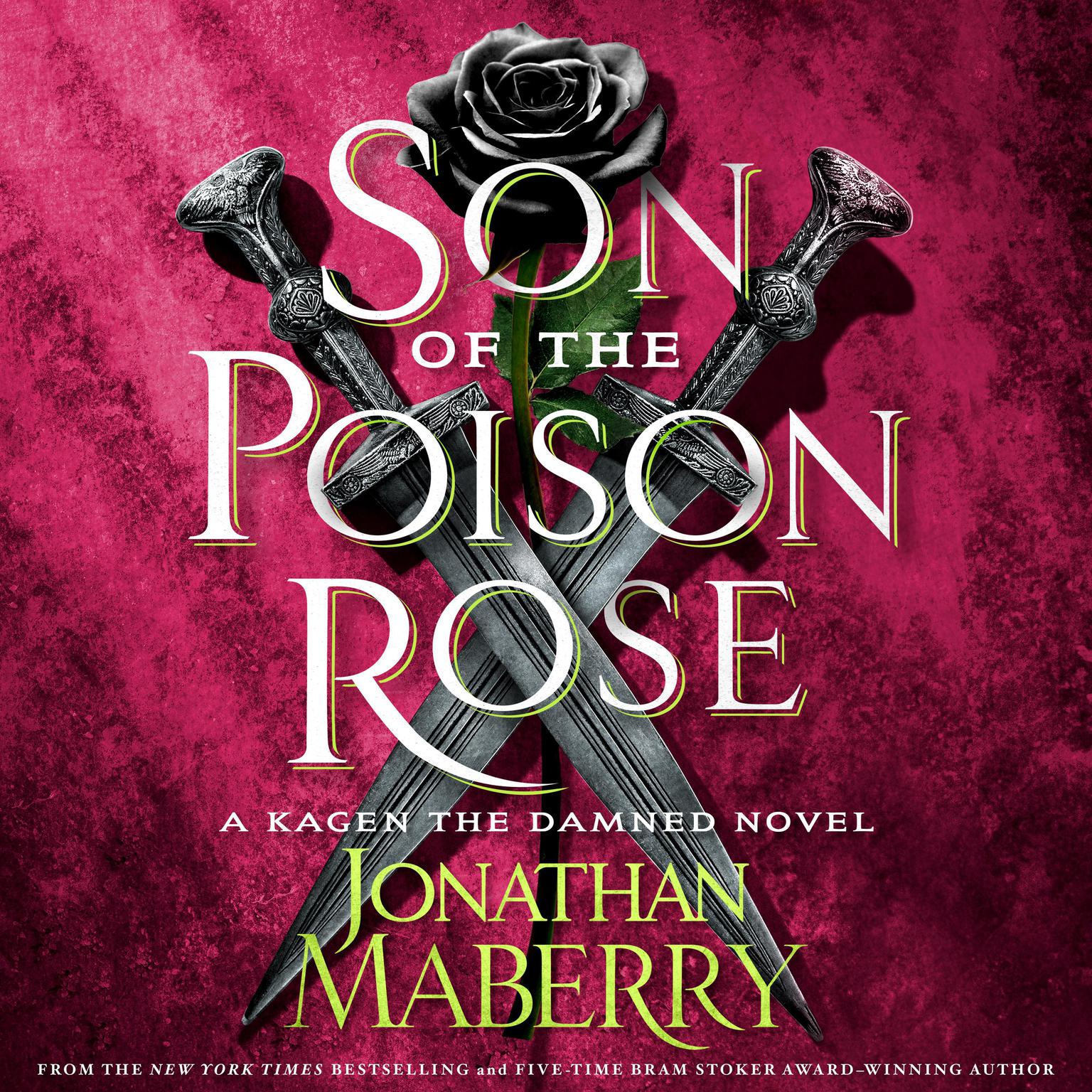 Son of the Poison Rose: A Kagen the Damned Novel Audiobook, by Jonathan Maberry