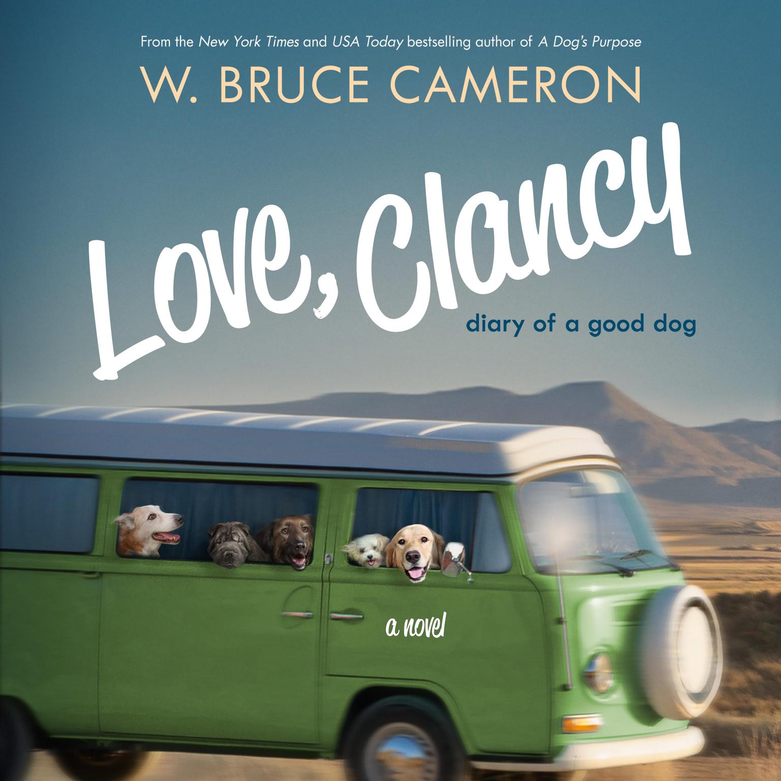 Love, Clancy: Diary of a Good Dog Audiobook, by W. Bruce Cameron