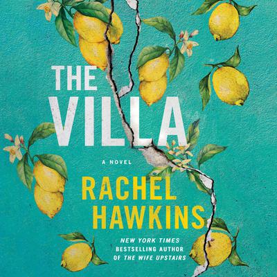 The Villa: A Novel Audiobook, by Rachel Hawkins