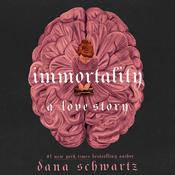 Immortality: A Love Story