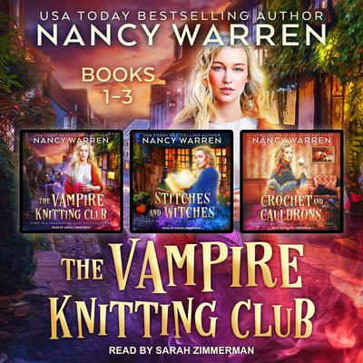 The Vampire Knitting Club Boxed Set: Books 1-3 Audiobook, by Nancy Warren