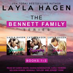 Irresistible, Captivating, Forever: The Bennett Series Books 1-3 Audiobook, by Layla Hagen