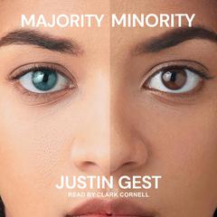 Majority Minority Audiobook, by Justin Gest