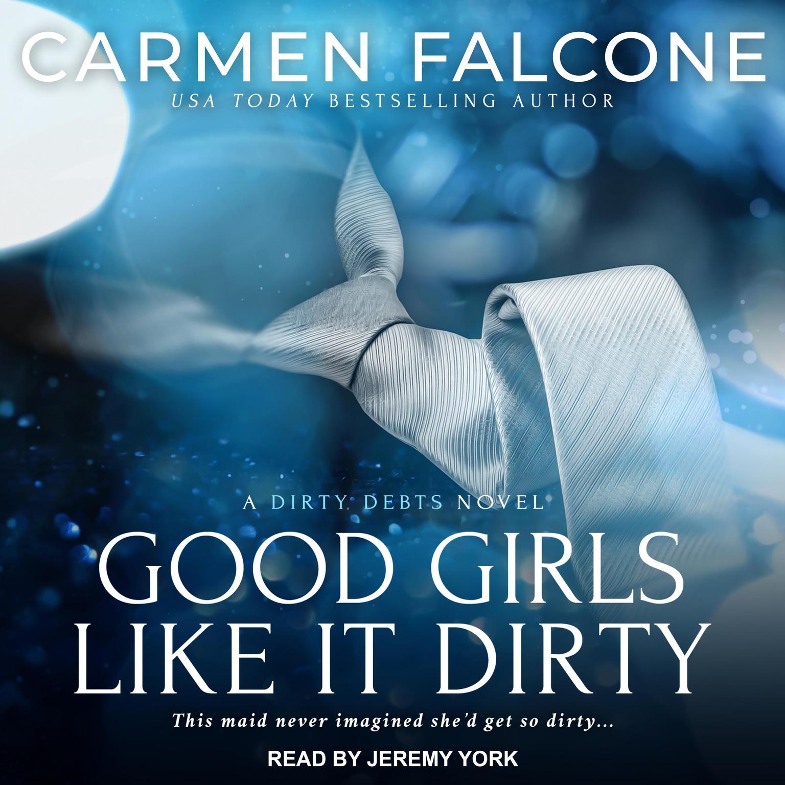 Good Girls Like it Dirty Audiobook, by Carmen Falcone