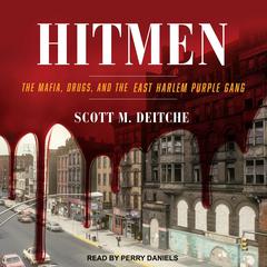 Hitmen: The Mafia, Drugs, and the East Harlem Purple Gang Audiobook, by 