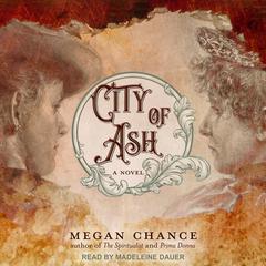 City of Ash Audiobook, by Megan Chance