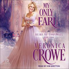 My Only Earl Audiobook, by Veronica Crowe