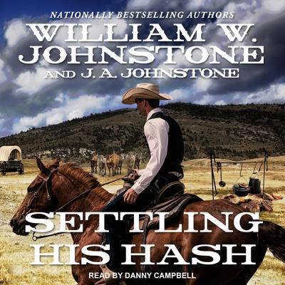 Settling His Hash Audiobook, by William W. Johnstone