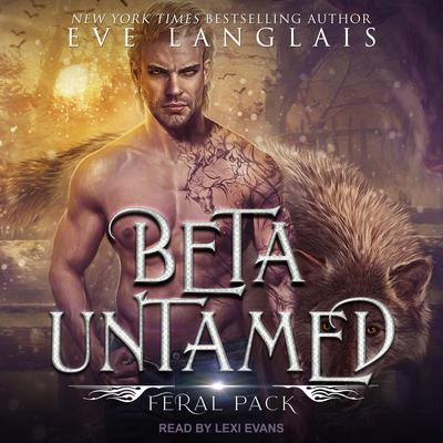 Beta Untamed Audiobook, by Eve Langlais