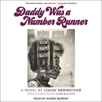 Daddy Was a Number Runner: A Novel Audiobook, by Louise Meriwether
