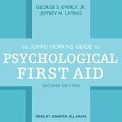 The Johns Hopkins Guide to Psychological First Aid, Second Edition