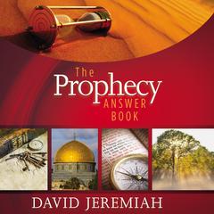 The Prophecy Answer Book Audiobook, by David Jeremiah